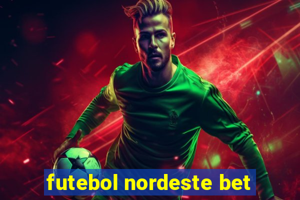 futebol nordeste bet